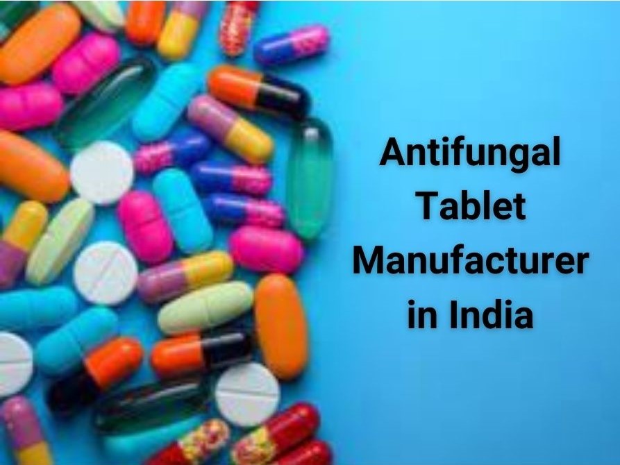 Antifungal Tablet Manufacturer in India