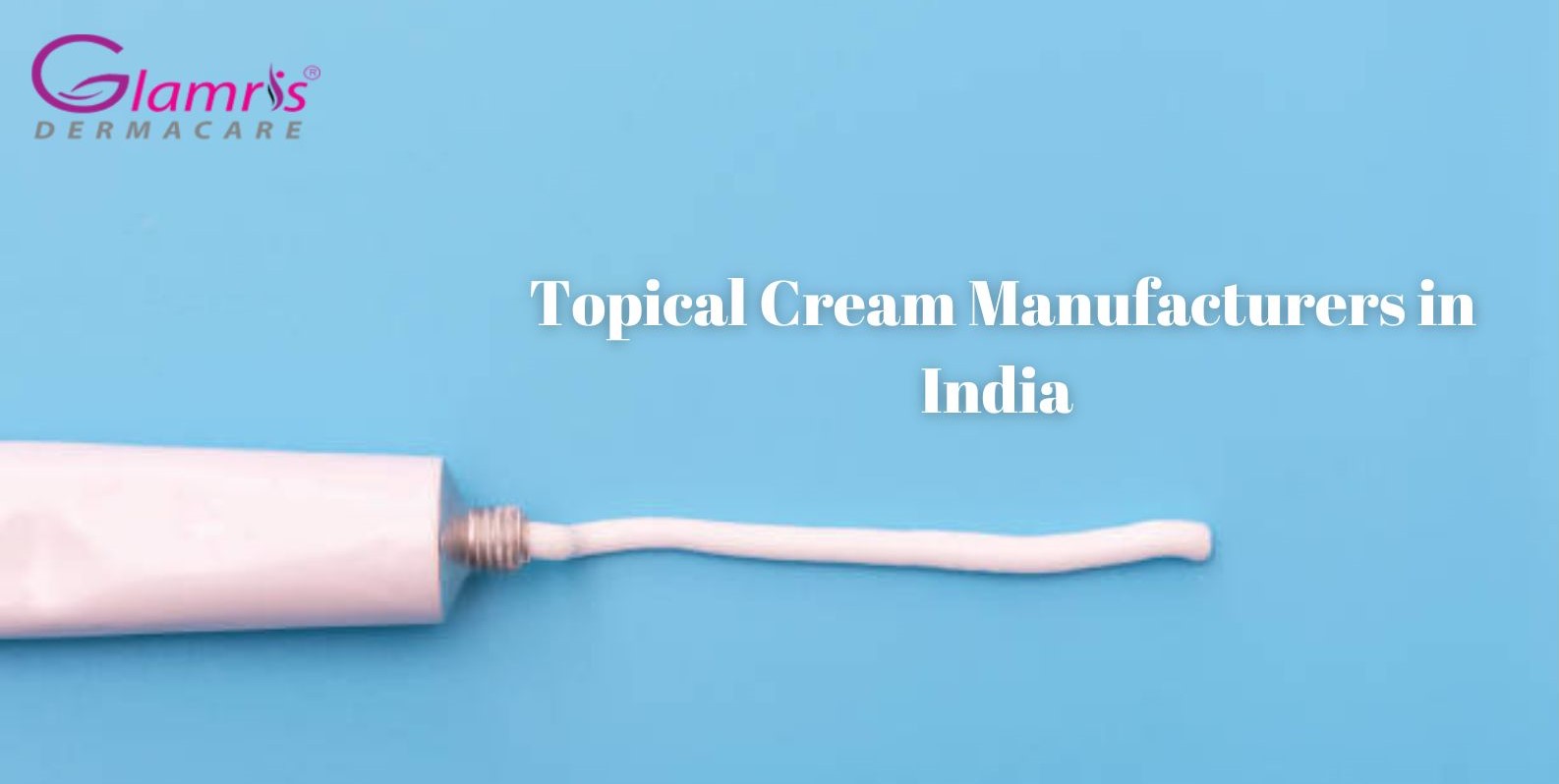 Topical Cream Manufacturers in India