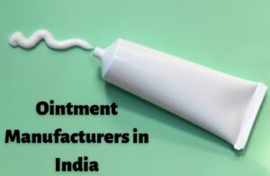 Ointment Manufacturers in India