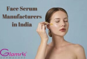 Face Serum Manufacturers in India